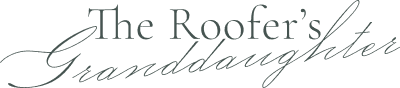 The Roofer's Granddaughter
